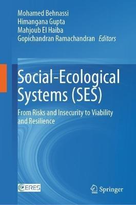 Social-Ecological Systems (SES): From Risks and Insecurity to Viability and Resilience - cover