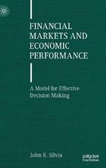 Financial Markets and Economic Performance: A Model for Effective Decision Making