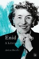 Enid Blyton: A Literary Life