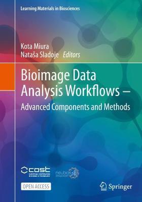 Bioimage Data Analysis Workflows ? Advanced Components and Methods - cover