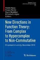 New Directions in Function Theory: From Complex to Hypercomplex to Non-Commutative: Chapman University, November 2019 - cover