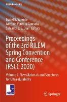 Proceedings of the 3rd RILEM Spring Convention and Conference (RSCC 2020): Volume 2: New Materials and Structures for Ultra-durability - cover