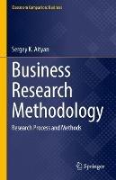 Business Research Methodology: Research Process and Methods - Sergey K. Aityan - cover