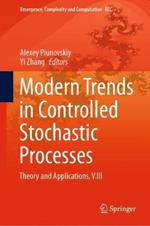 Modern Trends in Controlled Stochastic Processes:: Theory and Applications, V.III