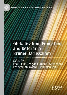 Globalisation, Education, and Reform in Brunei Darussalam - cover