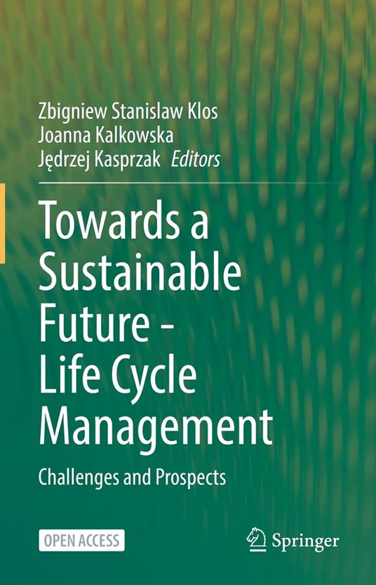 Towards a Sustainable Future - Life Cycle Management