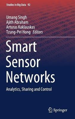 Smart Sensor Networks: Analytics, Sharing and Control - cover