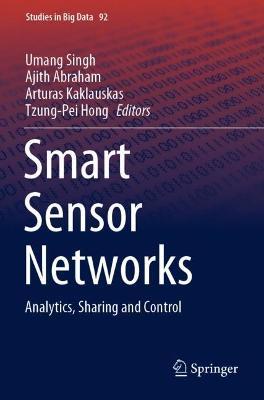 Smart Sensor Networks: Analytics, Sharing and Control - cover