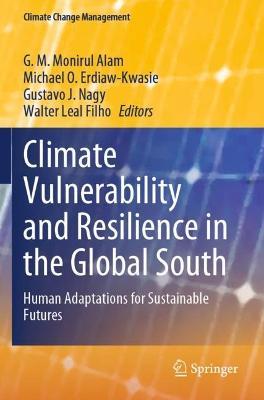 Climate Vulnerability and Resilience in the Global South: Human Adaptations for Sustainable Futures - cover