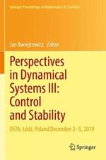Perspectives in Dynamical Systems III: Control and Stability: DSTA, Lódz, Poland December 2–5, 2019