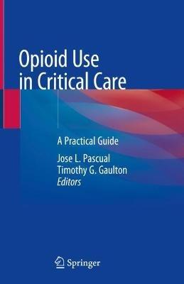 Opioid Use in Critical Care: A Practical Guide - cover