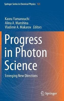 Progress in Photon Science: Emerging New Directions - cover