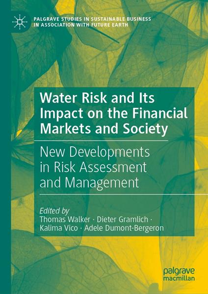 Water Risk and Its Impact on the Financial Markets and Society