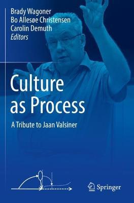 Culture as Process: A Tribute to Jaan Valsiner - cover