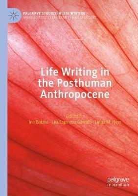 Life Writing in the Posthuman Anthropocene - cover