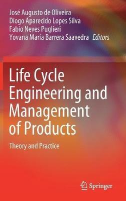 Life Cycle Engineering and Management of Products: Theory and Practice - cover