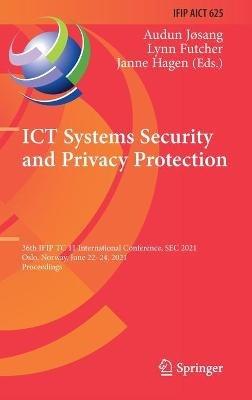 ICT Systems Security and Privacy Protection: 36th IFIP TC 11 International Conference, SEC 2021, Oslo, Norway, June 22–24, 2021, Proceedings - cover