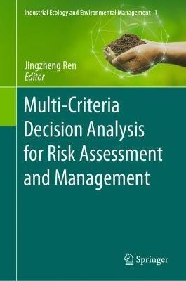 Multi-Criteria Decision Analysis for Risk Assessment and Management - cover