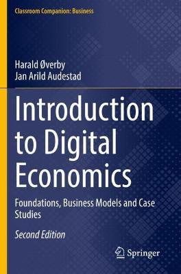 Introduction to Digital Economics: Foundations, Business Models and Case Studies - Harald Øverby,Jan Arild Audestad - cover