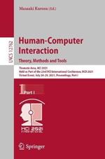 Human-Computer Interaction. Theory, Methods and Tools: Thematic Area, HCI 2021, Held as Part of the 23rd HCI International Conference, HCII 2021, Virtual Event, July 24–29, 2021, Proceedings, Part I