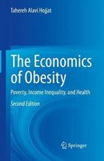 The Economics of Obesity: Poverty, Income Inequality, and Health