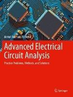 Advanced Electrical Circuit Analysis: Practice Problems, Methods, and Solutions - Mehdi Rahmani-Andebili - cover