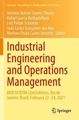 Industrial Engineering and Operations Management: XXVI IJCIEOM (2nd Edition), Rio de Janeiro, Brazil, February 22–24, 2021 - cover