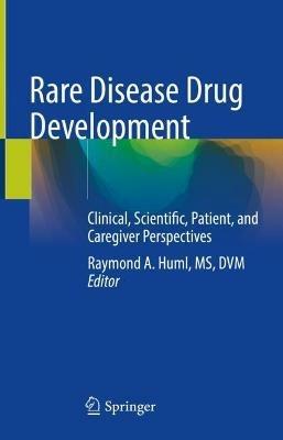 Rare Disease Drug Development: Clinical, Scientific, Patient, and Caregiver Perspectives - cover