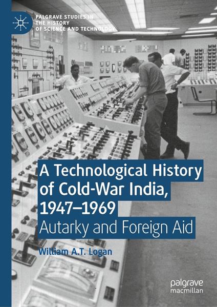 A Technological History of Cold-War India, 1947–?1969