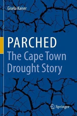 Parched - The Cape Town Drought Story - Gisela Kaiser - cover
