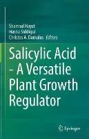 Salicylic Acid - A Versatile Plant Growth Regulator - cover