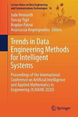 Trends in Data Engineering Methods for Intelligent Systems: Proceedings of the International Conference on Artificial Intelligence and Applied Mathematics in Engineering (ICAIAME 2020) - cover