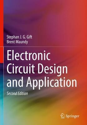 Electronic Circuit Design and Application - Stephan J. G. Gift,Brent Maundy - cover