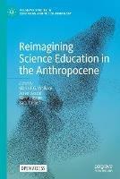Reimagining Science Education in the Anthropocene - cover