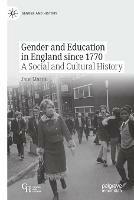 Gender and Education in England since 1770: A Social and Cultural History - Jane Martin - cover