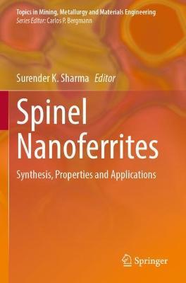 Spinel Nanoferrites: Synthesis, Properties and Applications - cover