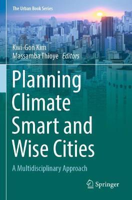 Planning Climate Smart and Wise Cities: A Multidisciplinary Approach - cover