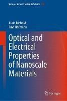 Optical and Electrical Properties of Nanoscale Materials - Alain Diebold,Tino Hofmann - cover