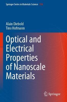Optical and Electrical Properties of Nanoscale Materials - Alain Diebold,Tino Hofmann - cover