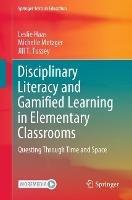 Disciplinary Literacy and Gamified Learning in Elementary Classrooms: Questing Through Time and Space