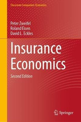 Insurance Economics - Peter Zweifel,Roland Eisen,David L. Eckles - cover