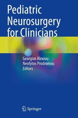 Pediatric Neurosurgery for Clinicians - cover