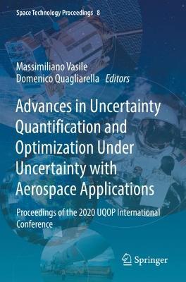 Advances in Uncertainty Quantification and Optimization Under Uncertainty with Aerospace Applications: Proceedings of the 2020 UQOP International Conference - cover