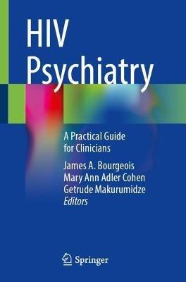 HIV Psychiatry: A Practical Guide for Clinicians - cover
