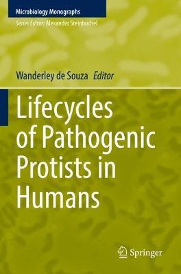 Lifecycles of Pathogenic Protists in Humans - cover