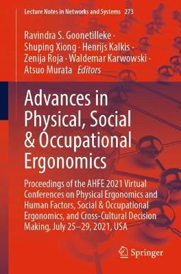 Advances in Physical, Social & Occupational Ergonomics: Proceedings of the AHFE 2021 Virtual Conferences on Physical Ergonomics and Human Factors, Social & Occupational Ergonomics, and Cross-Cultural Decision Making, July 25-29, 2021, USA - cover
