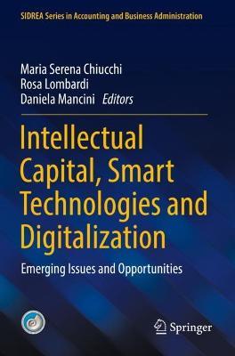 Intellectual Capital, Smart Technologies and Digitalization: Emerging Issues and Opportunities - cover