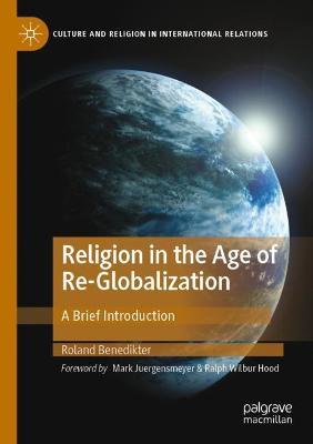 Religion in the Age of Re-Globalization: A Brief Introduction - Roland Benedikter - cover