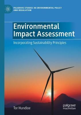 Environmental Impact Assessment: Incorporating Sustainability Principles - Tor Hundloe - cover