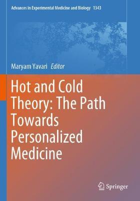 Hot and Cold Theory: The Path Towards Personalized Medicine - Maryam Yavari - cover